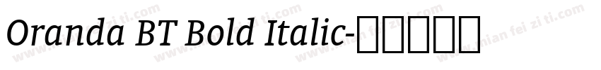 Oranda BT Bold Italic字体转换